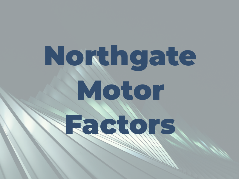 Northgate Motor Factors