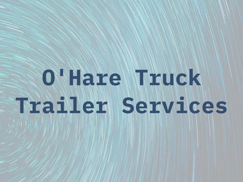 O'Hare Truck & Trailer Services Ltd