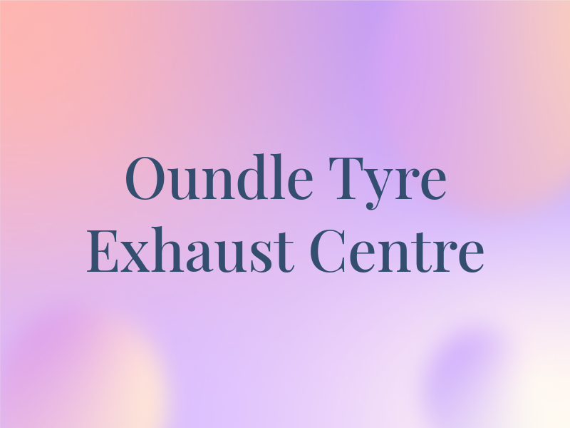 Oundle Tyre & Exhaust Centre