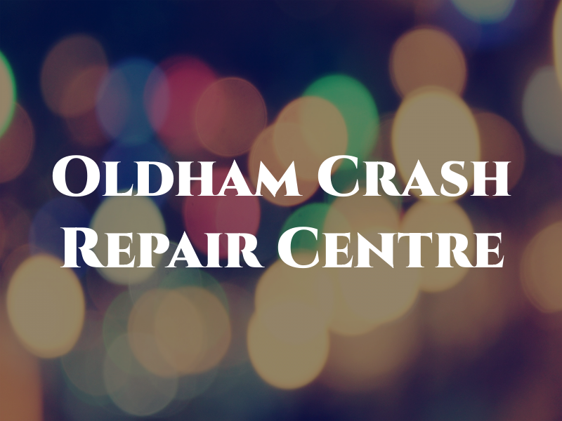 Oldham Crash Repair Centre