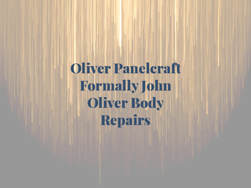 Oliver Panelcraft Formally John Oliver Body & Repairs