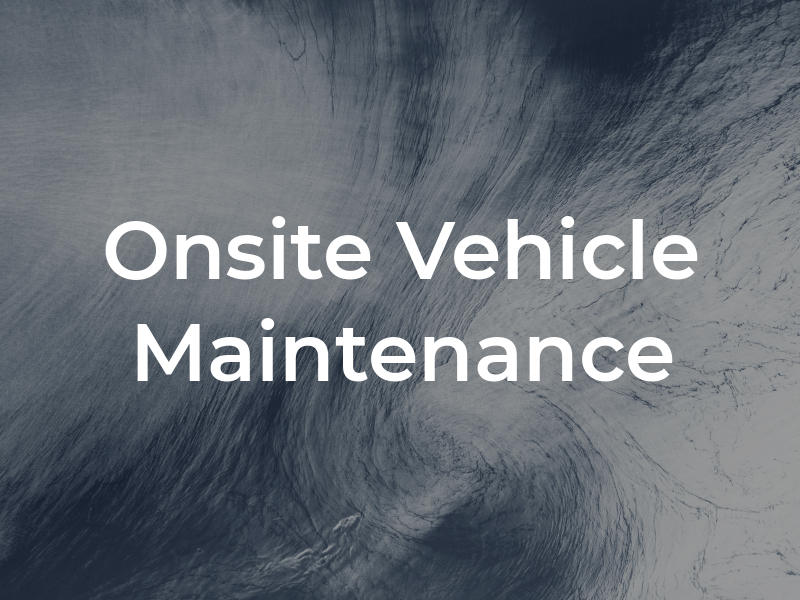 Onsite Vehicle Maintenance Ltd