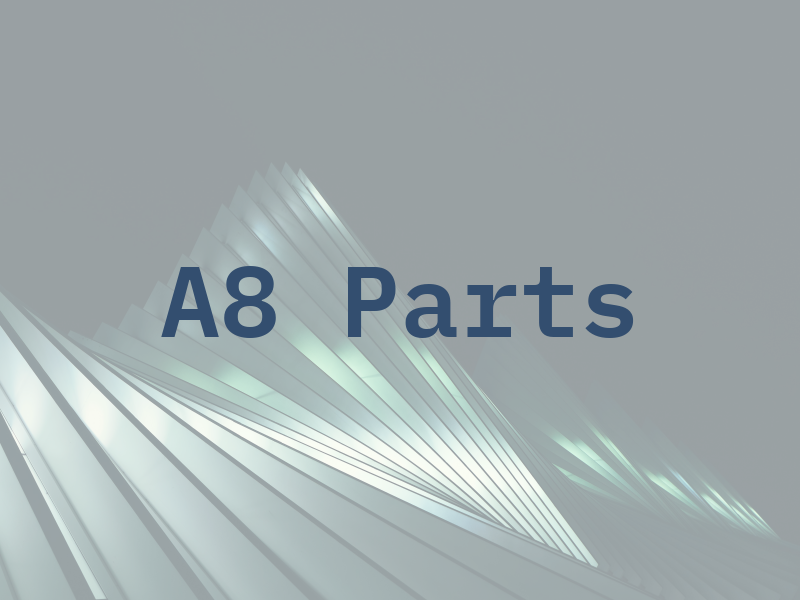 A8 Parts