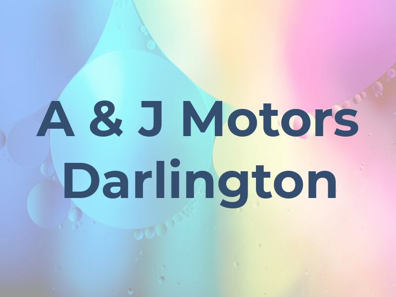 A & J Motors Darlington