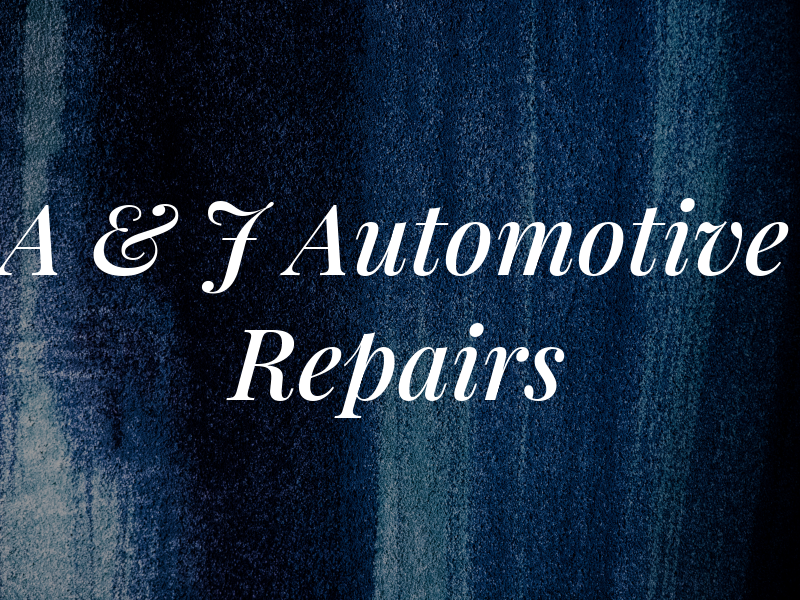 A & J Automotive Repairs