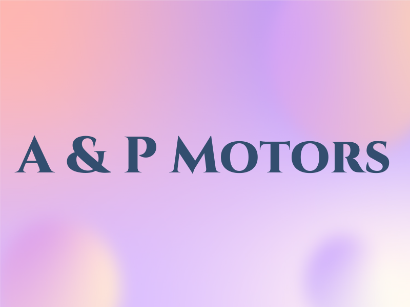 A & P Motors