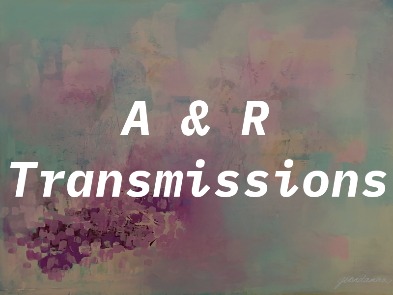 A & R Transmissions