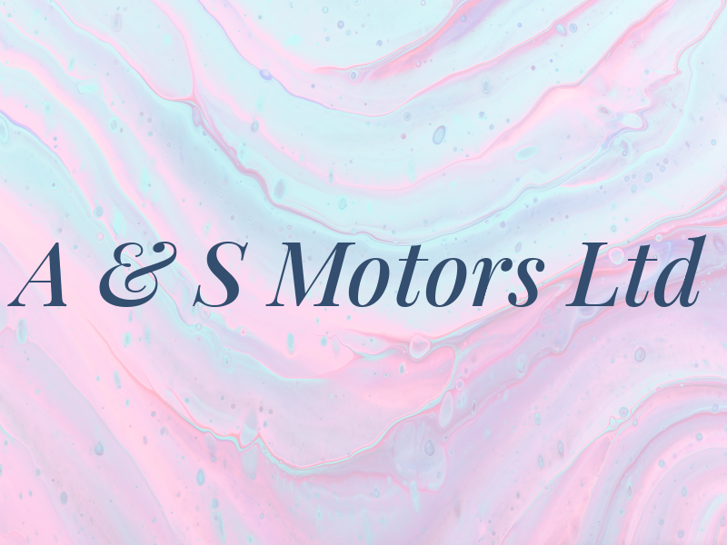 A & S Motors Ltd