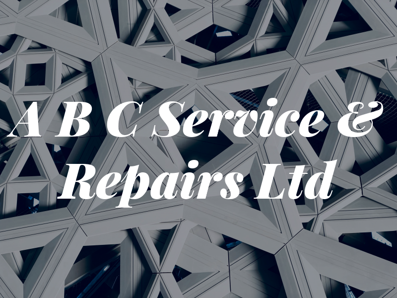 A B C Service & Repairs Ltd