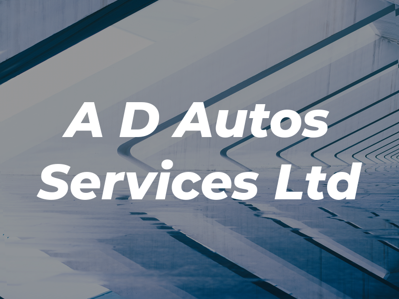 A D Autos Services Ltd