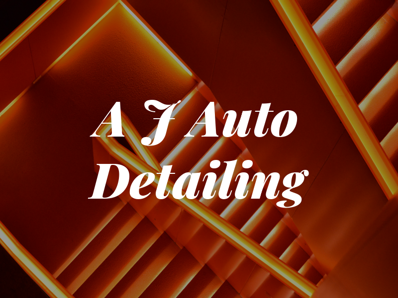 A J Auto Detailing