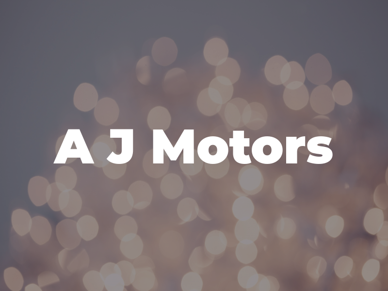 A J Motors