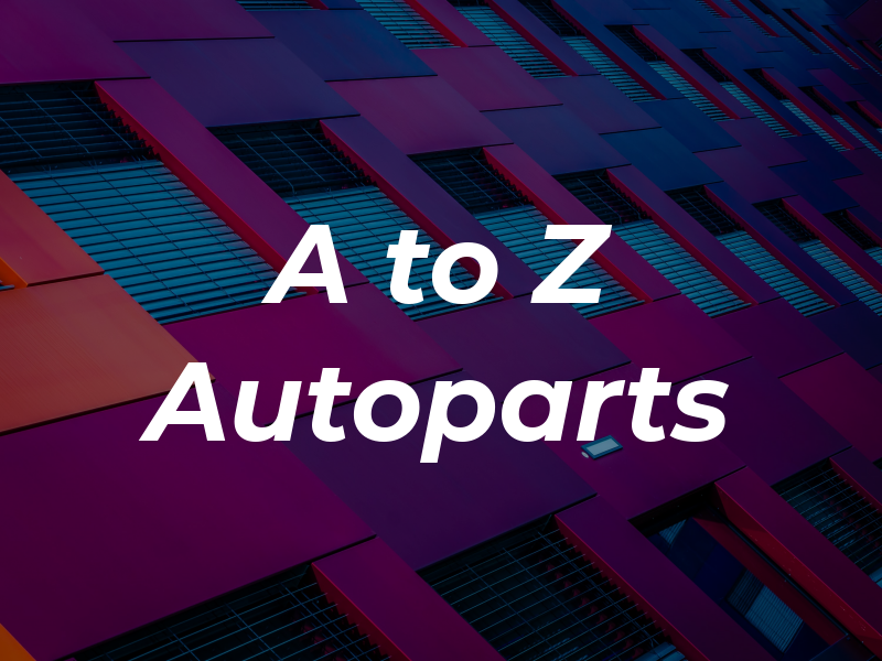 A to Z Autoparts