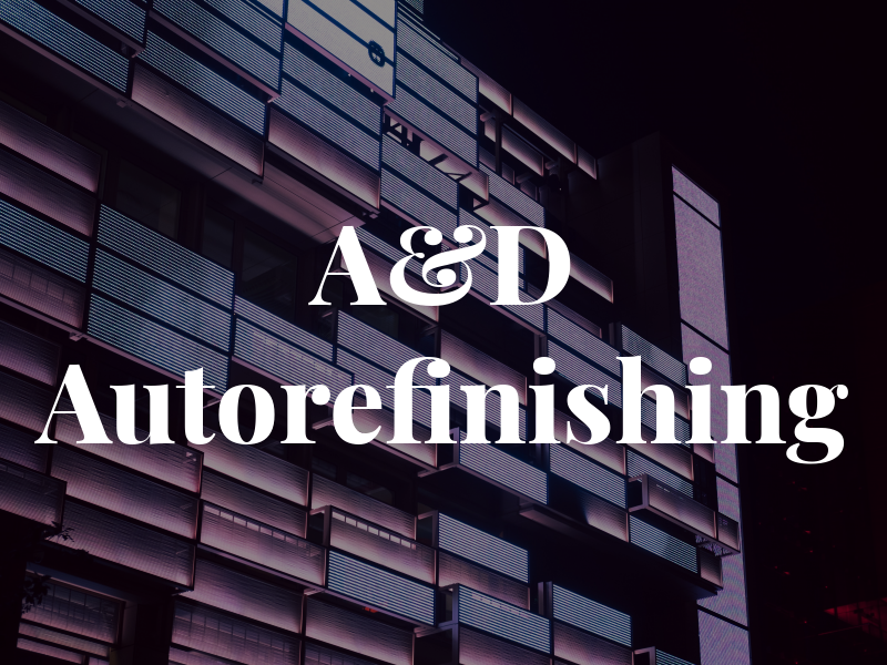 A&D Autorefinishing