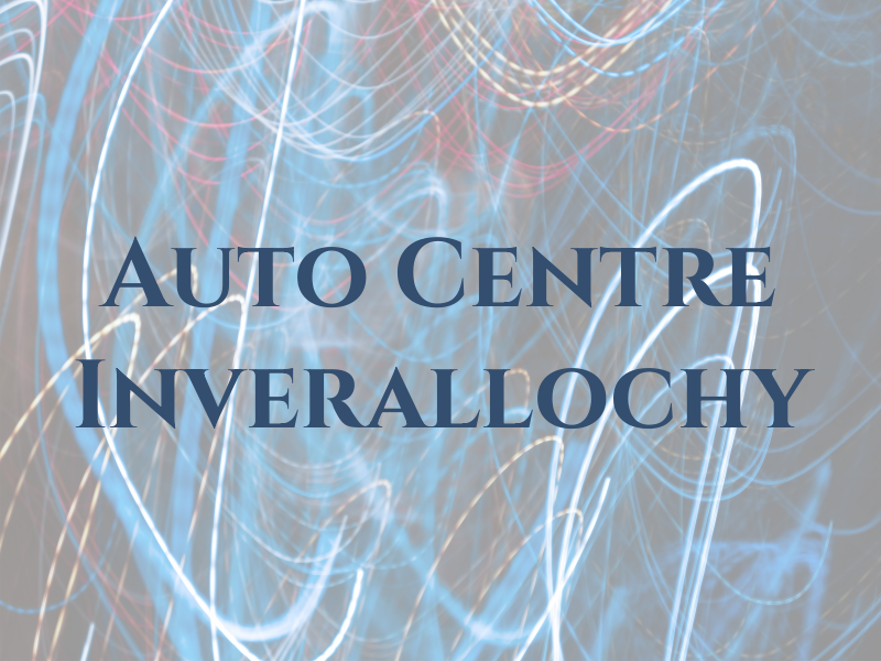 Auto Centre Inverallochy