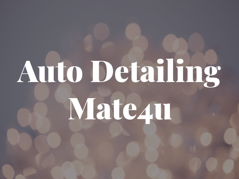 Auto Detailing by Mate4u