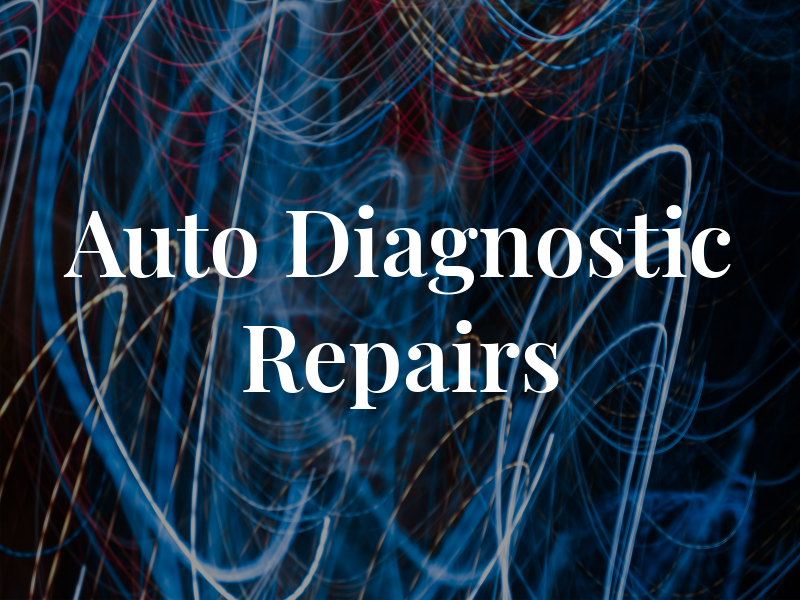 Auto Diagnostic Repairs