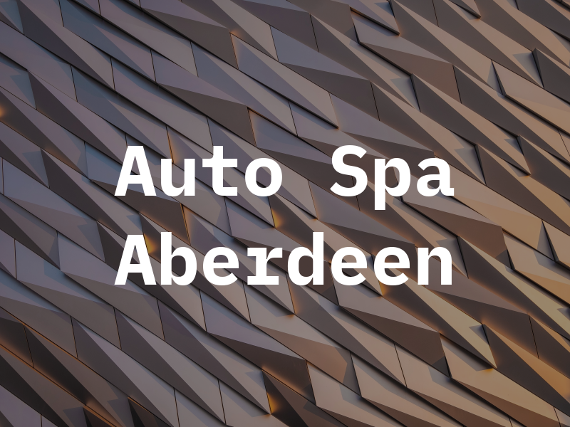 Auto Spa Aberdeen