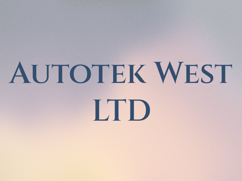 Autotek West LTD