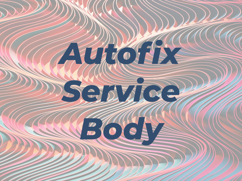 Autofix Service & Body Ltd