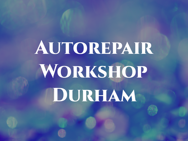 Autorepair UK Workshop In Durham
