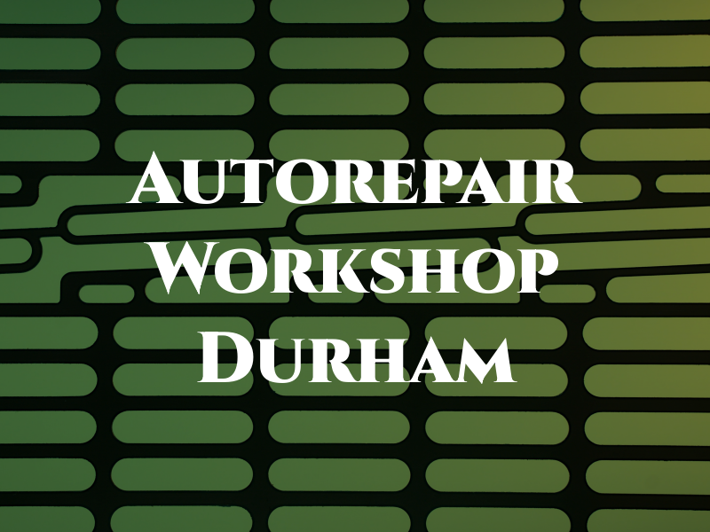 Autorepair UK Workshop In Durham