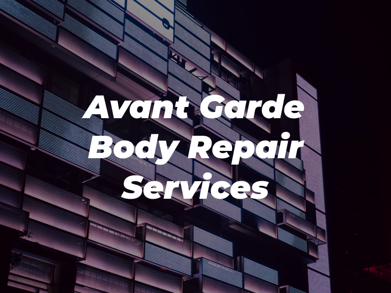 Avant Garde Body Repair Services