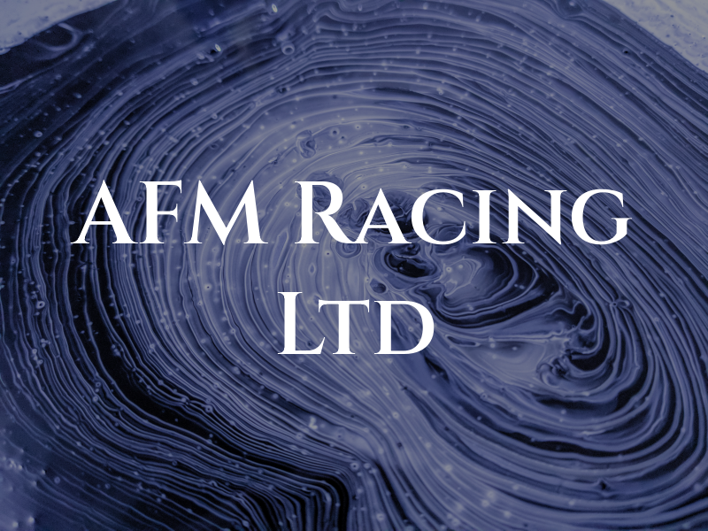 AFM Racing Ltd