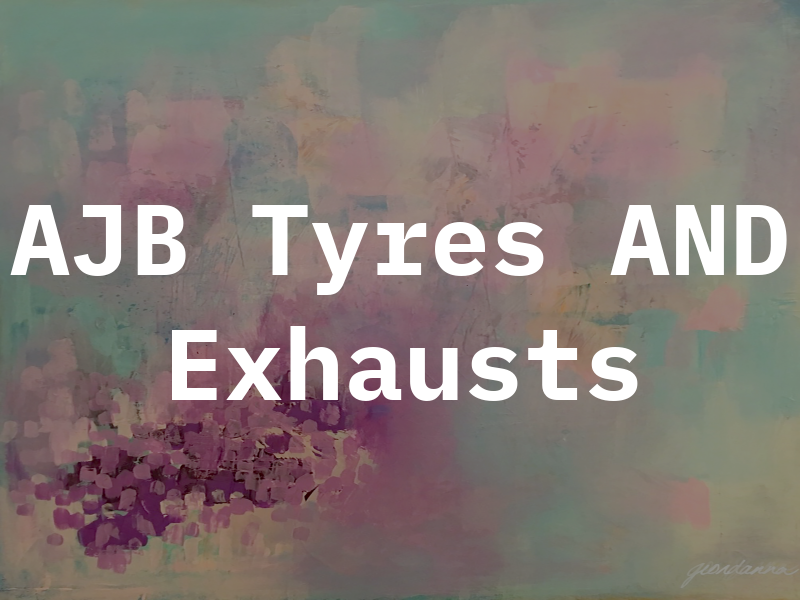 AJB Tyres AND Exhausts