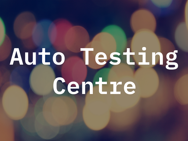 ATC Auto Testing Centre