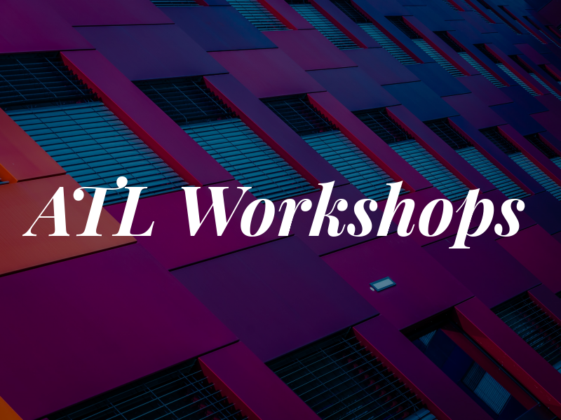 ATL Workshops