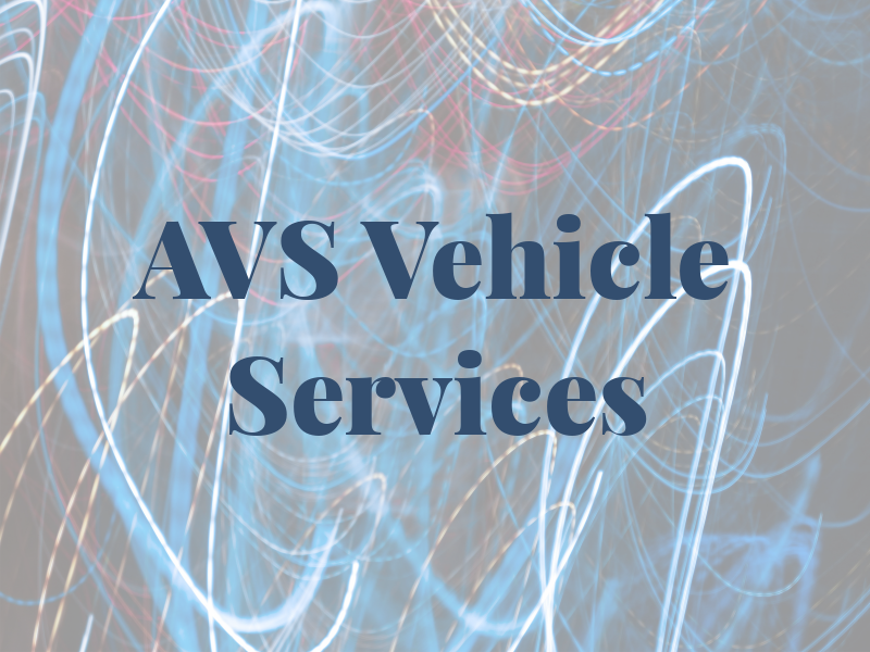 AVS Vehicle Services