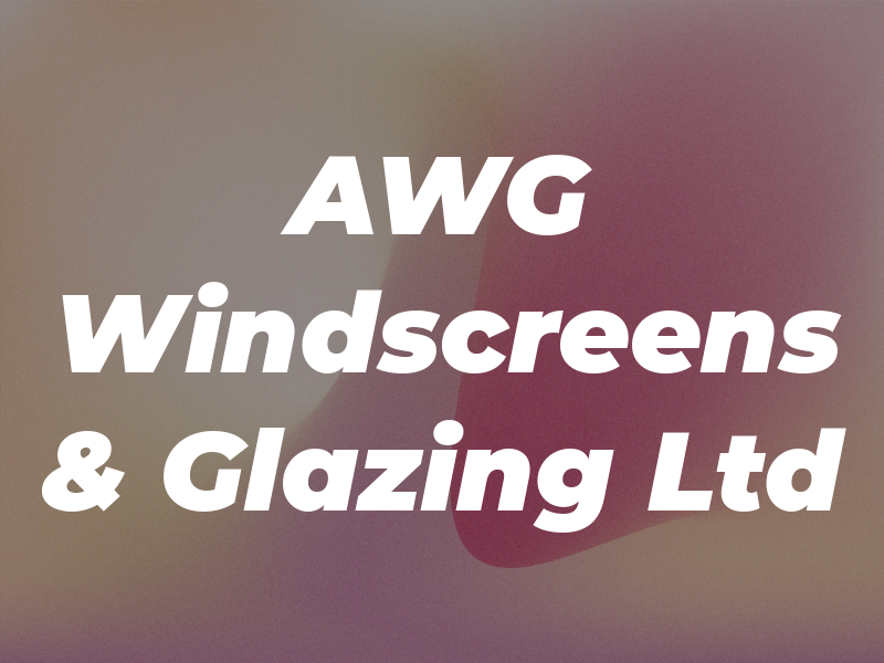 AWG Windscreens & Glazing Ltd