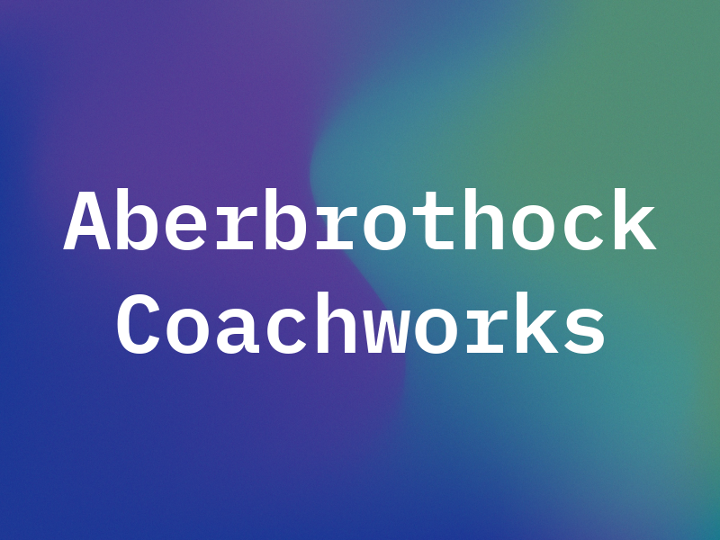 Aberbrothock Coachworks