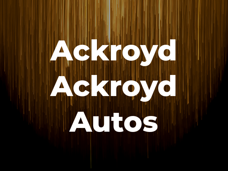 Ackroyd & Ackroyd Autos