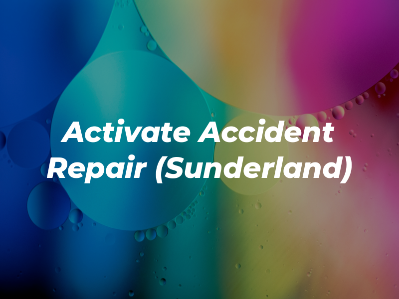 Activate Accident Repair (Sunderland)