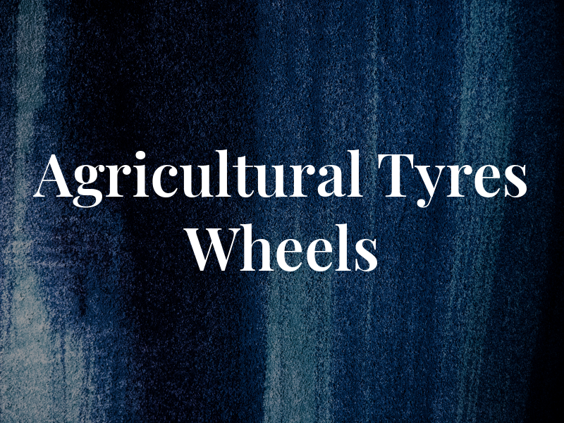 Agricultural Tyres and Wheels Ltd