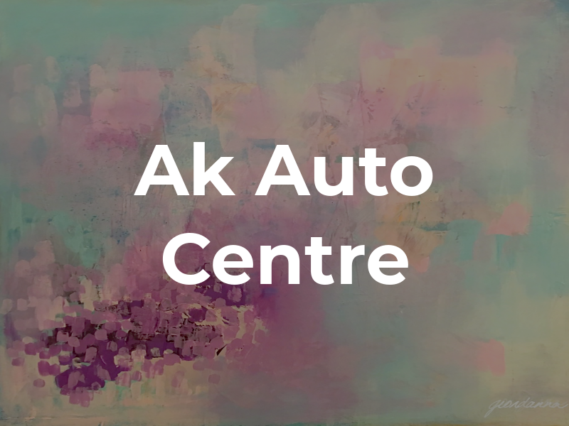 Ak Auto Centre