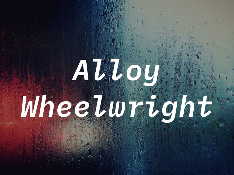 Alloy Wheelwright