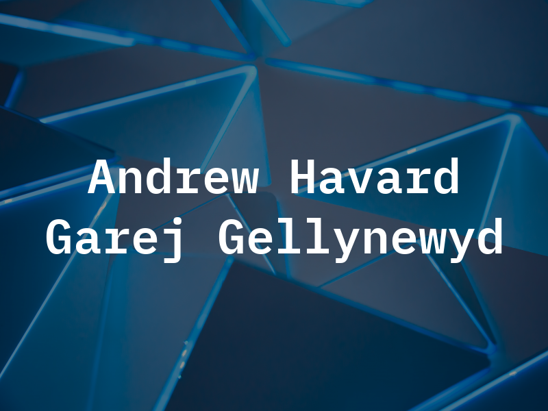 Andrew Havard Garej Gellynewyd Ltd