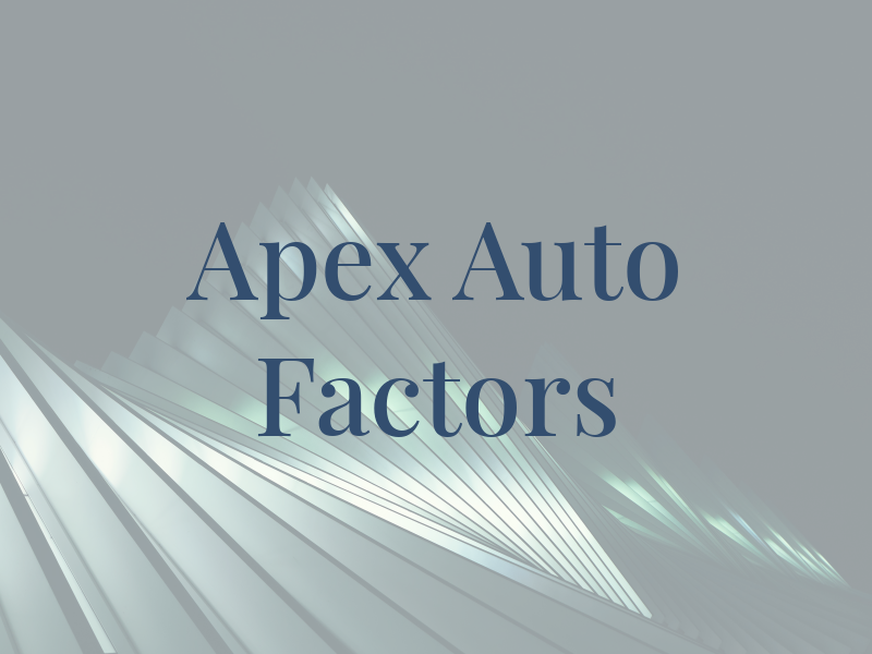 Apex Auto Factors