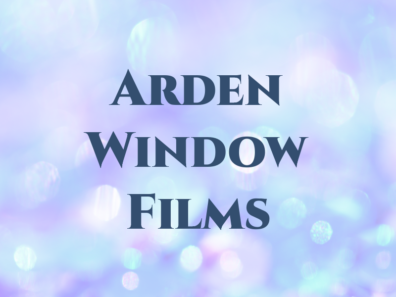 Arden Window Films