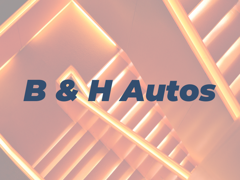 B & H Autos