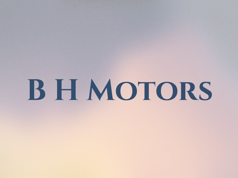 B H Motors