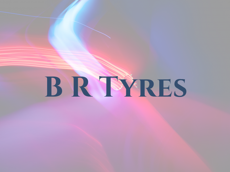 B R Tyres