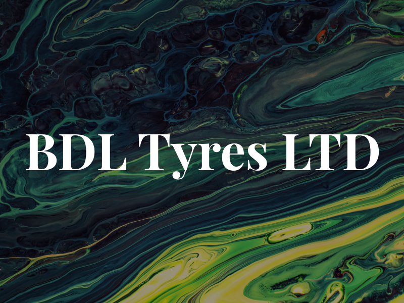 BDL Tyres LTD