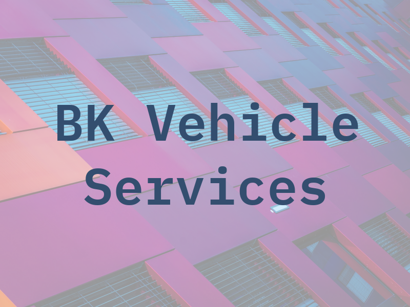 BK Vehicle Services