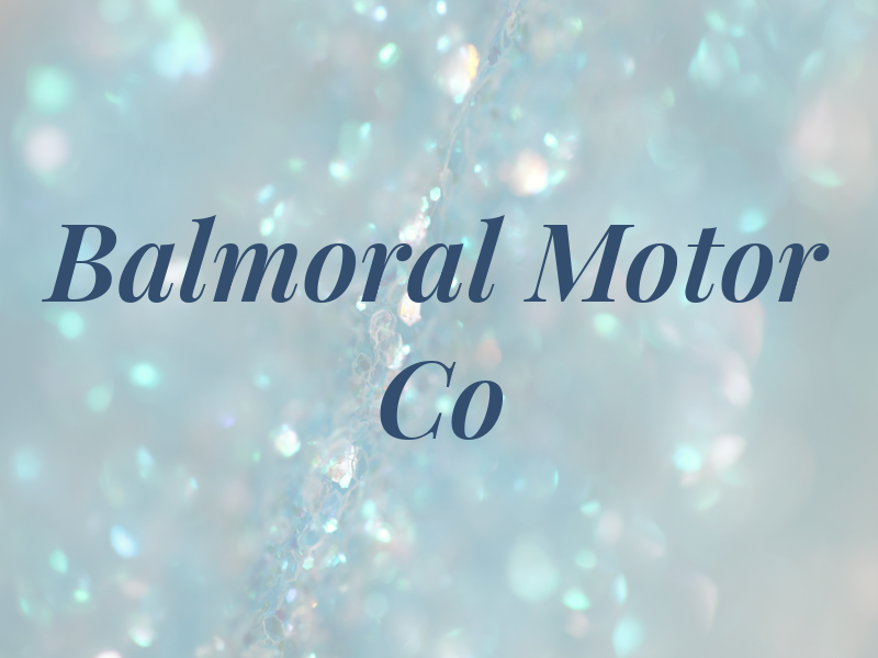 Balmoral Motor Co