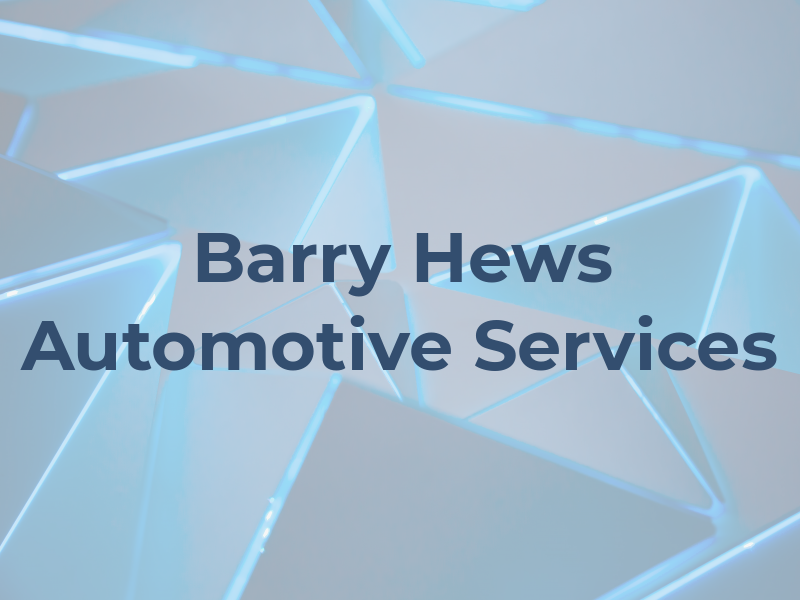 Barry Hews Automotive Services