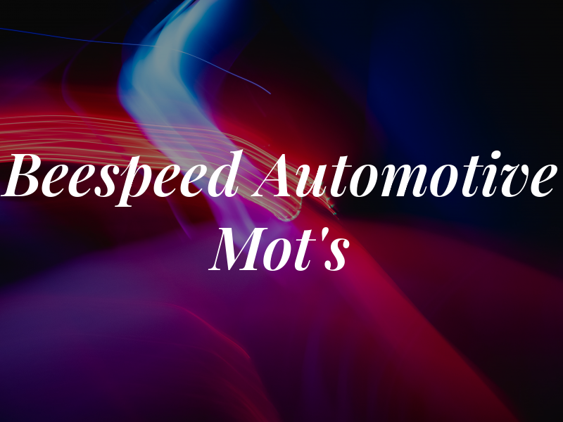 Beespeed Ltd Automotive Mot's